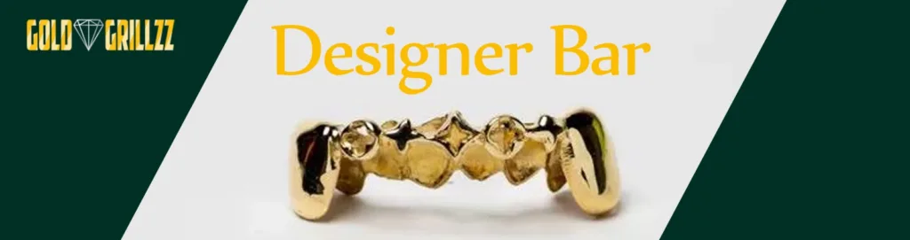 Designer Bar Gold Grillzz